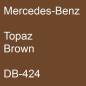 Preview: Mercedes-Benz, Topaz Brown, DB-424.